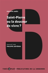 Saint-Pierre ou La douceur de vivre ? - Philippe Ariès
