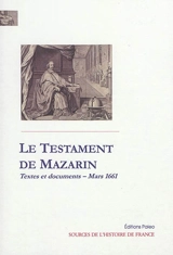 Le testament du cardinal Mazarin : textes et documents, mars 1661 - Jules Mazarin