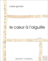 Le coeur à l'aiguille - Claire Gondor