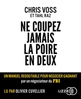 Ne coupez jamais la poire en deux - Chris Voss