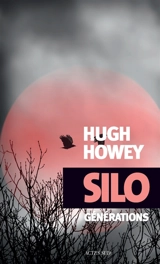 Silo. Vol. 3. Générations - Hugh Howey