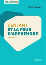 L'enfant et la peur d'apprendre - Serge Boimare