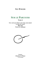 Sur le parcours. Vol. 1 - Ile Eniger