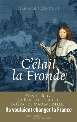 C'était la Fronde - Jean-Marie Constant