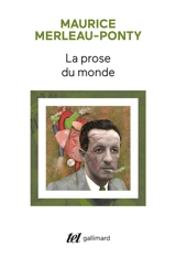 La Prose du monde - Maurice Merleau-Ponty