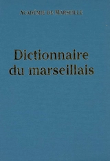 Dictionnaire du marseillais - Académie des sciences, lettres & arts (Marseille)