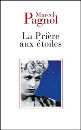 La prière aux étoiles - Marcel Pagnol