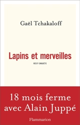 Lapins et merveilles : récit-enquête - Gaël Tchakaloff