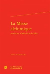 La messe alchimique attribuée à Melchior de Sibiu - Melchior de Sibiu