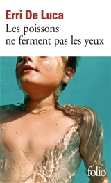 Les poissons ne ferment pas les yeux - Erri De Luca