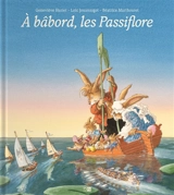 A bâbord, les Passiflore - Geneviève Huriet