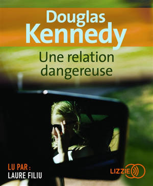 Une relation dangereuse - Douglas Kennedy