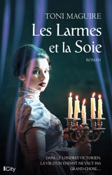 Les larmes et la soie - Toni Maguire