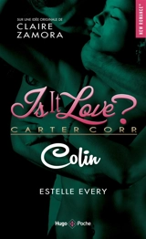 Is it love ? : Carter Corp.. Colin - Estelle Every