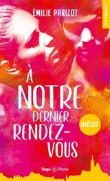 A notre dernier rendez-vous - Emilie Parizot