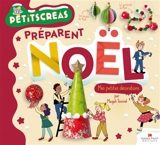 Les petitscréa préparent Noël - Magali Toursel