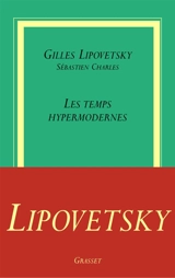 Les temps hypermodernes - Gilles Lipovetsky