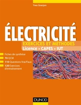 Electricité : exercices et méthodes : licence, Capes, IUT - Yves Granjon
