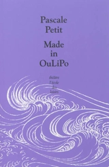 Made in Oulipo - Pascale Petit
