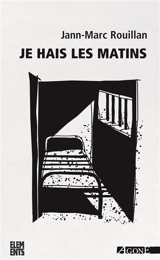 Je hais les matins - Jann-Marc Rouillan