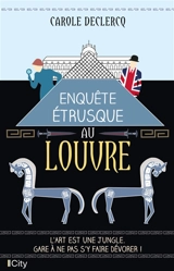 Enquête étrusque au Louvre - Carole Declercq