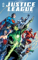 Justice league : intégrale. Vol. 1 - Geoff Johns