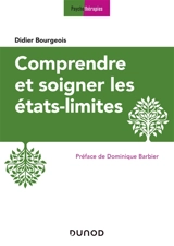 Comprendre et soigner les états-limites - Didier Bourgeois
