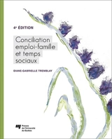 Conciliation emploi-famille et temps sociaux - Diane-Gabrielle Tremblay