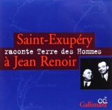 Saint-Exupéry raconte Terre des hommes à Jean Renoir - Antoine de Saint-Exupéry