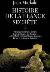Histoire de la France secrète. Vol. 1 - Jean Markale