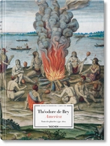 America : toutes les planches : 1590-1602 - Theodor de Bry