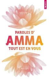 Tout est en vous : paroles d'Amma - Amritanandamayi