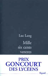 Mille six cents ventres - Luc Lang