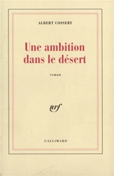 Une ambition dans le désert - Albert Cossery