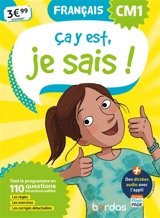 Ca y est, je sais ! français CM1 : tout le programme en 110 questions incontournables : les règles, les exercices, les corrigés détachables - Laurence Draut-Caudin