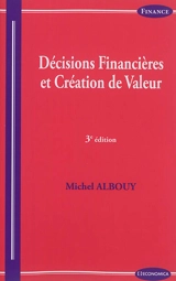 Décisions financières et création de valeur - Michel Albouy