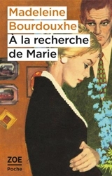 A la recherche de Marie - Madeleine Bourdouxhe