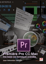 Première Pro CC Mac : des bases aux techniques avancées - Jean-Sébastien Chérel