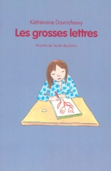 Les grosses lettres - Kéthévane Davrichewy