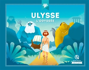 Ulysse : l'Odyssée - Patricia Crété