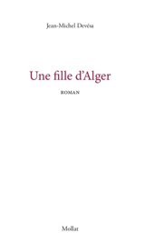 Une fille d'Alger - Jean-Michel Devésa
