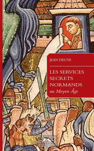 Les services secrets normands au Moyen Age - Les services secrets normands