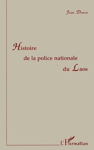 Histoire de la police nationale du Laos - Jean Deuve