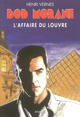 Bob Morane. Vol. 196. L'affaire du Louvre - Henri Vernes