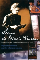 Leçons de Marie Curie : physique élémentaire pour les enfants de nos amis - Marie Curie
