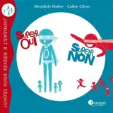 Super Oui, Super Non - Bénédicte Rivière