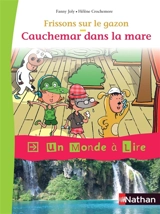 Frissons sur le gazon. Cauchemar dans la mare - Fanny Joly
