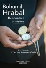 Rencontres et visites - Bohumil Hrabal