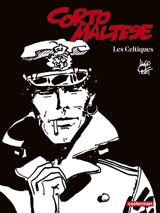 Corto Maltese : en noir et blanc. Vol. 4. Les Celtiques - Hugo Pratt