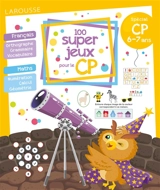 100 super jeux pour le CP : spécial CP, 6-7 ans : français, maths - Aurélie Viollier-Perrot